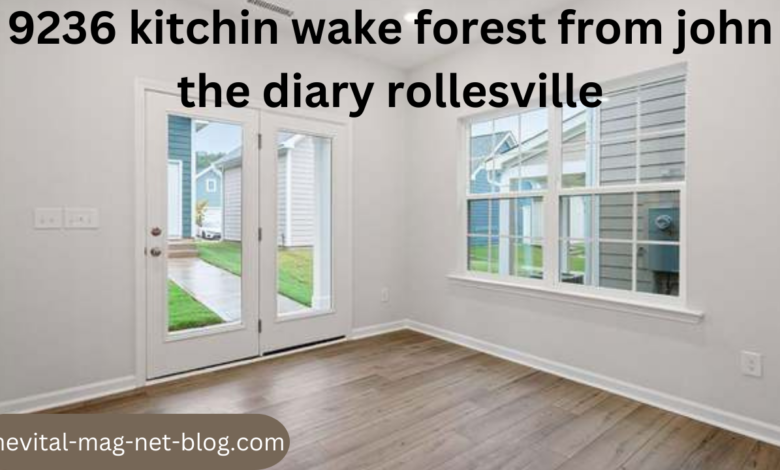 9236 kitchin wake forest from john the diary rollesville