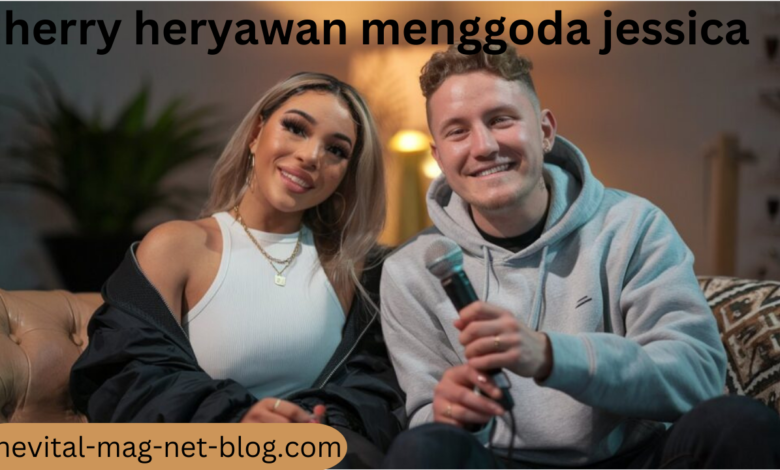 herry heryawan menggoda jessica