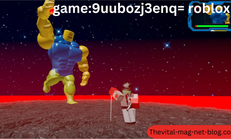 game:9uubozj3enq= roblox