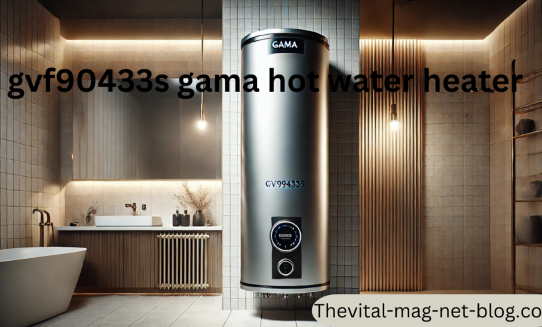 gvf90433s gama hot water heater