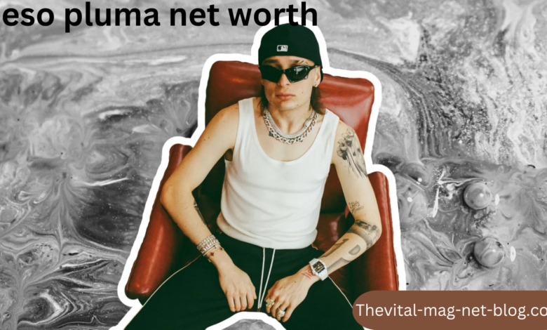 peso pluma net worth