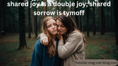 shared joy is a double joy; shared sorrow is tymoff