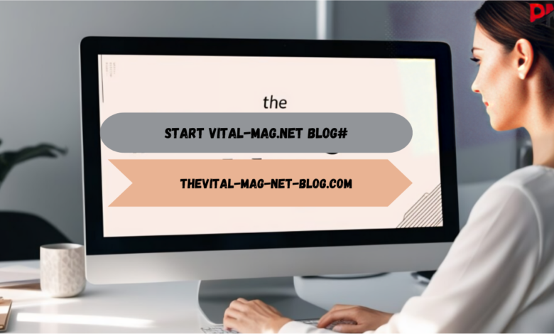 start vital-mag.net blog#